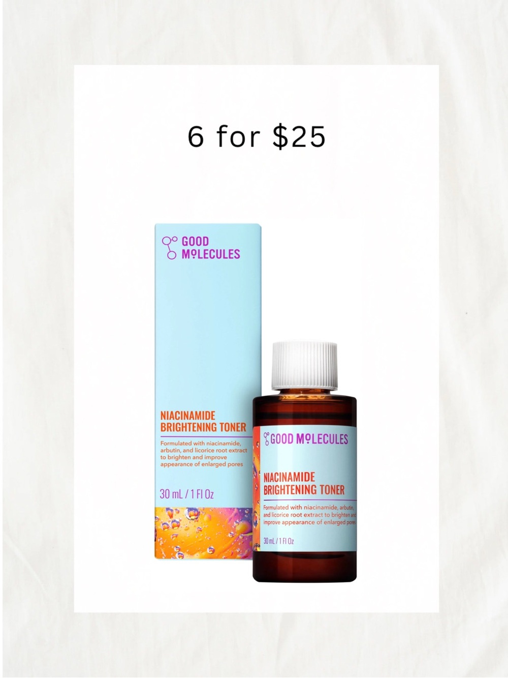 6/$25 • Good Molecules Niacinamide Brightening Toner